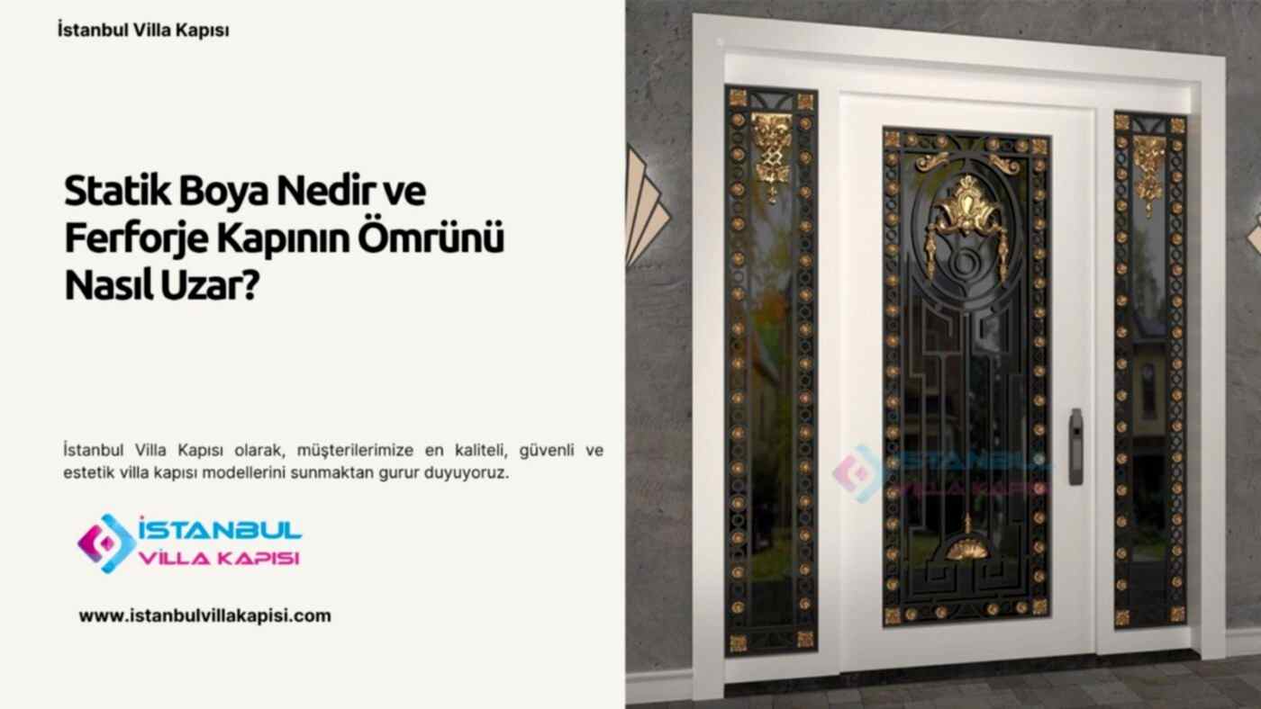 Statik Boya Nedir Ve Ferforje Kapının Ömrünü Nasıl Uzar?