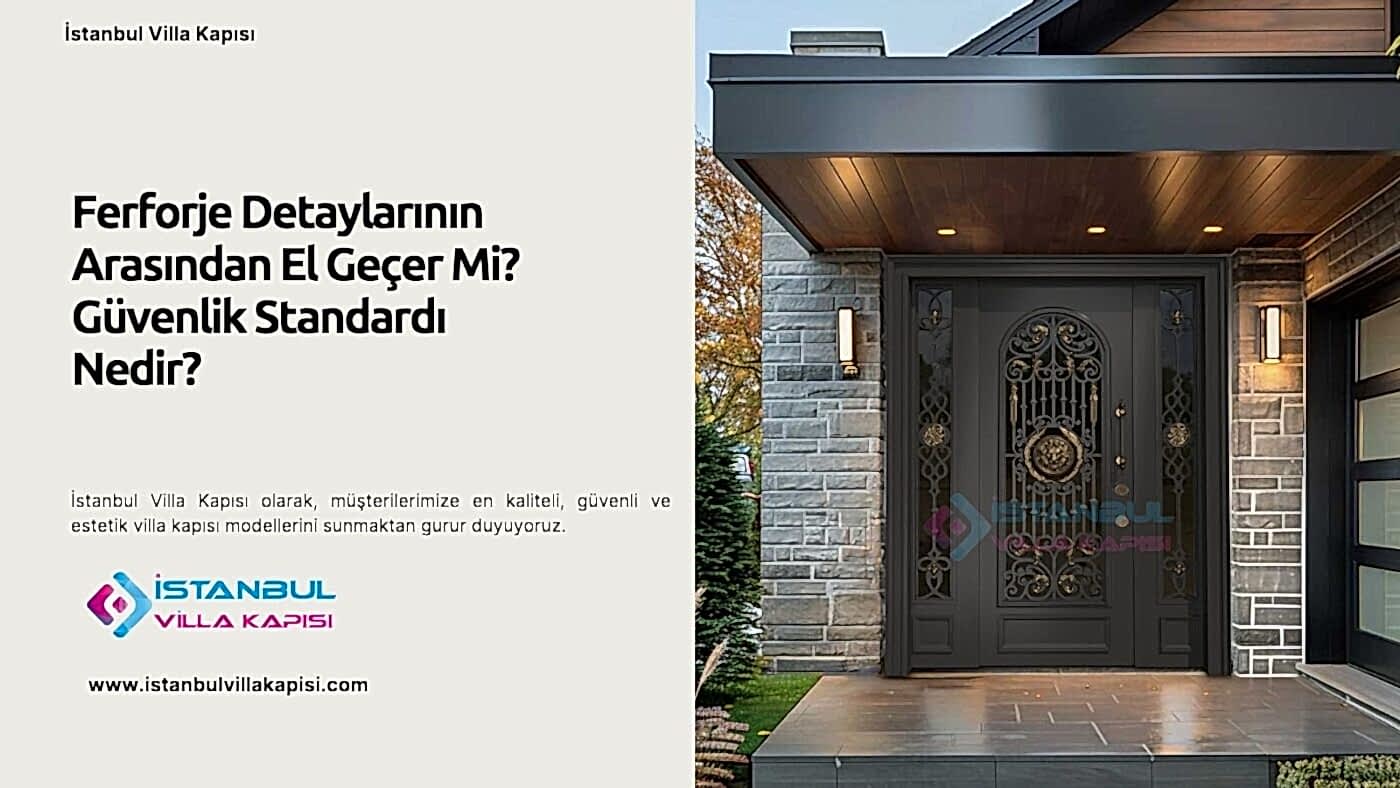 Ferforje Detaylarının Arasından El Geçer Mi? Güvenlik Standardı Nedir?